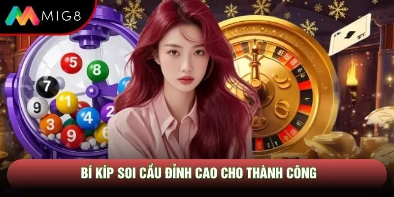 Bí kíp soi cầu đỉnh cao cho thành công Bí kíp soi cầu đỉnh cao cho thành công