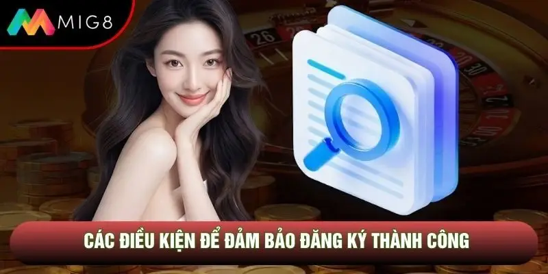 Các điều kiện để đảm bảo đăng ký thành công