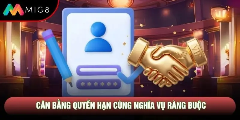 Cân bằng quyền hạn cùng nghĩa vụ ràng buộc