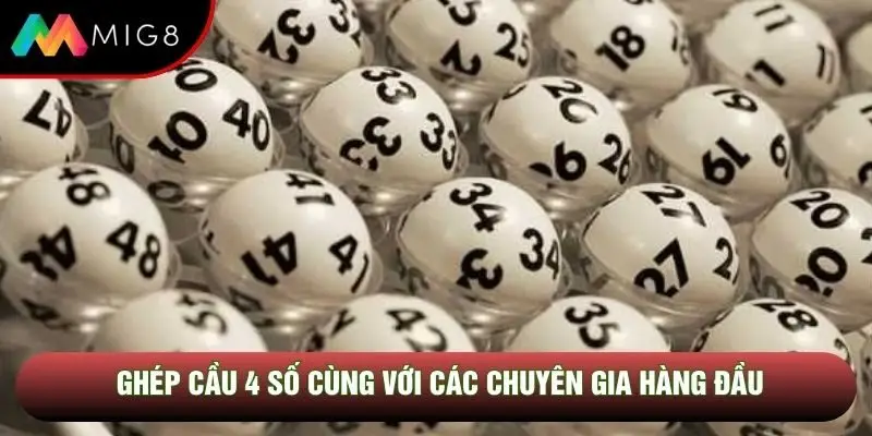Ghép cầu 4 số cùng với các chuyên gia hàng đầu