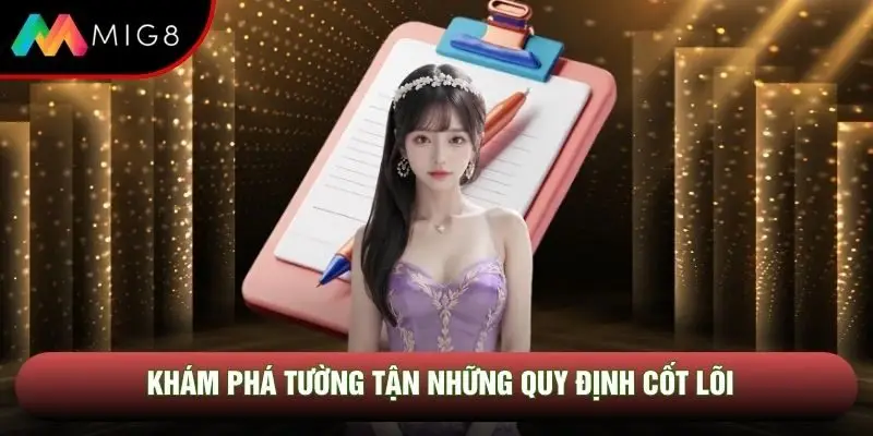 Khám phá tường tận những quy định cốt lõi