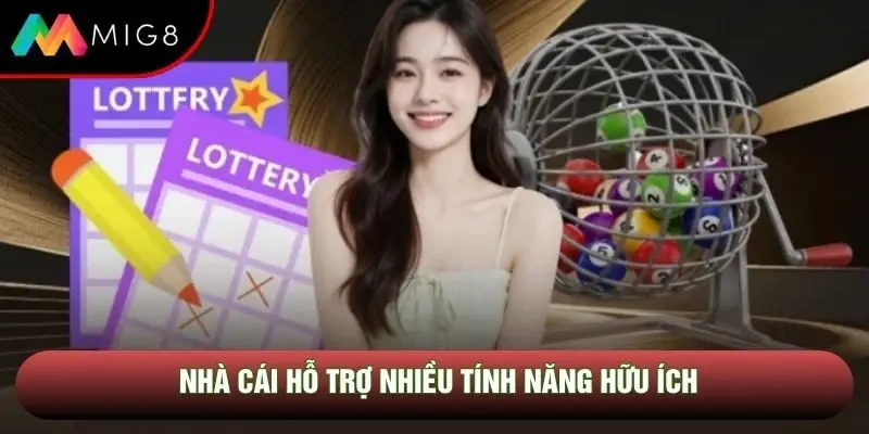 Nhà cái hỗ trợ nhiều tính năng hữu ích
