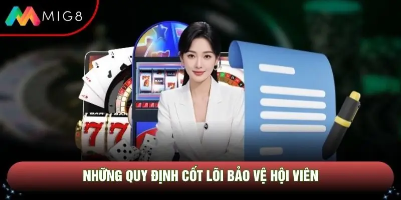 Những quy định cốt lõi bảo vệ hội viên