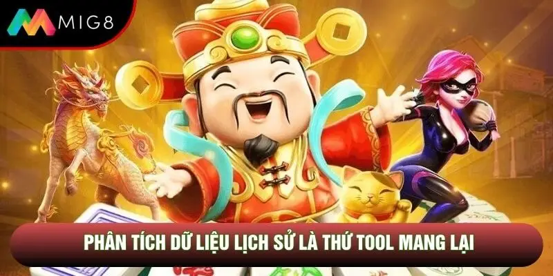 Phân tích dữ liệu lịch sử là thứ tool mang lại
