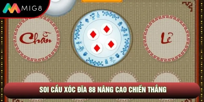 Soi cầu xóc đĩa 88 nâng cao chiến thắng